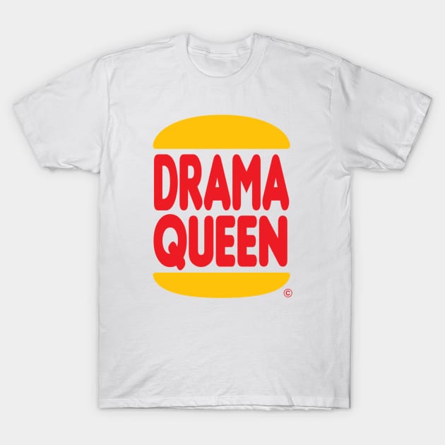 DRAMA QUEEN T-Shirt by BG305